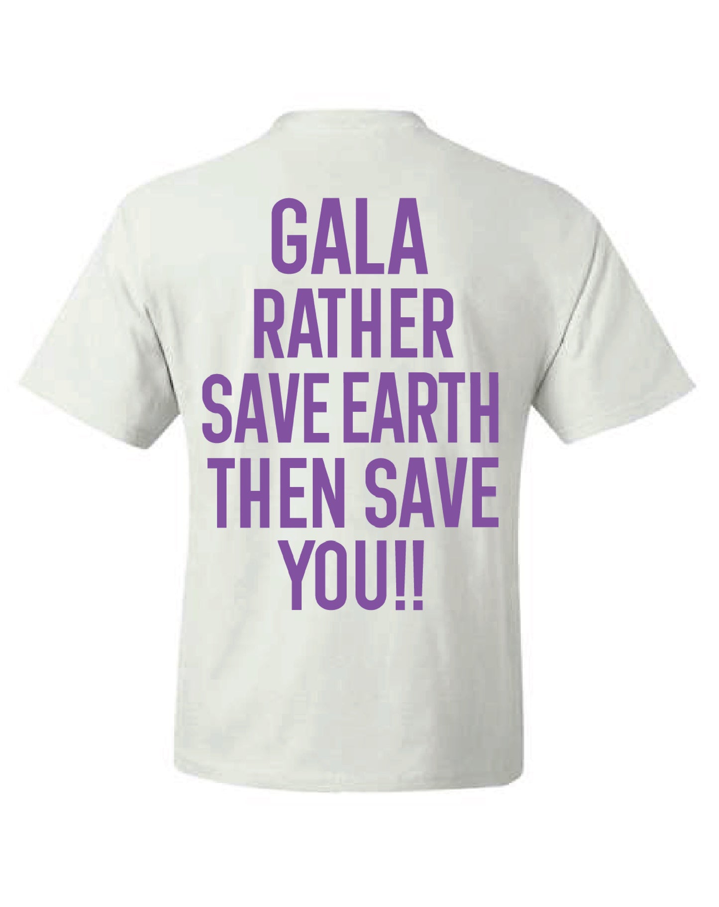 GALA RATHER SAVE EARTH MENS TEE
