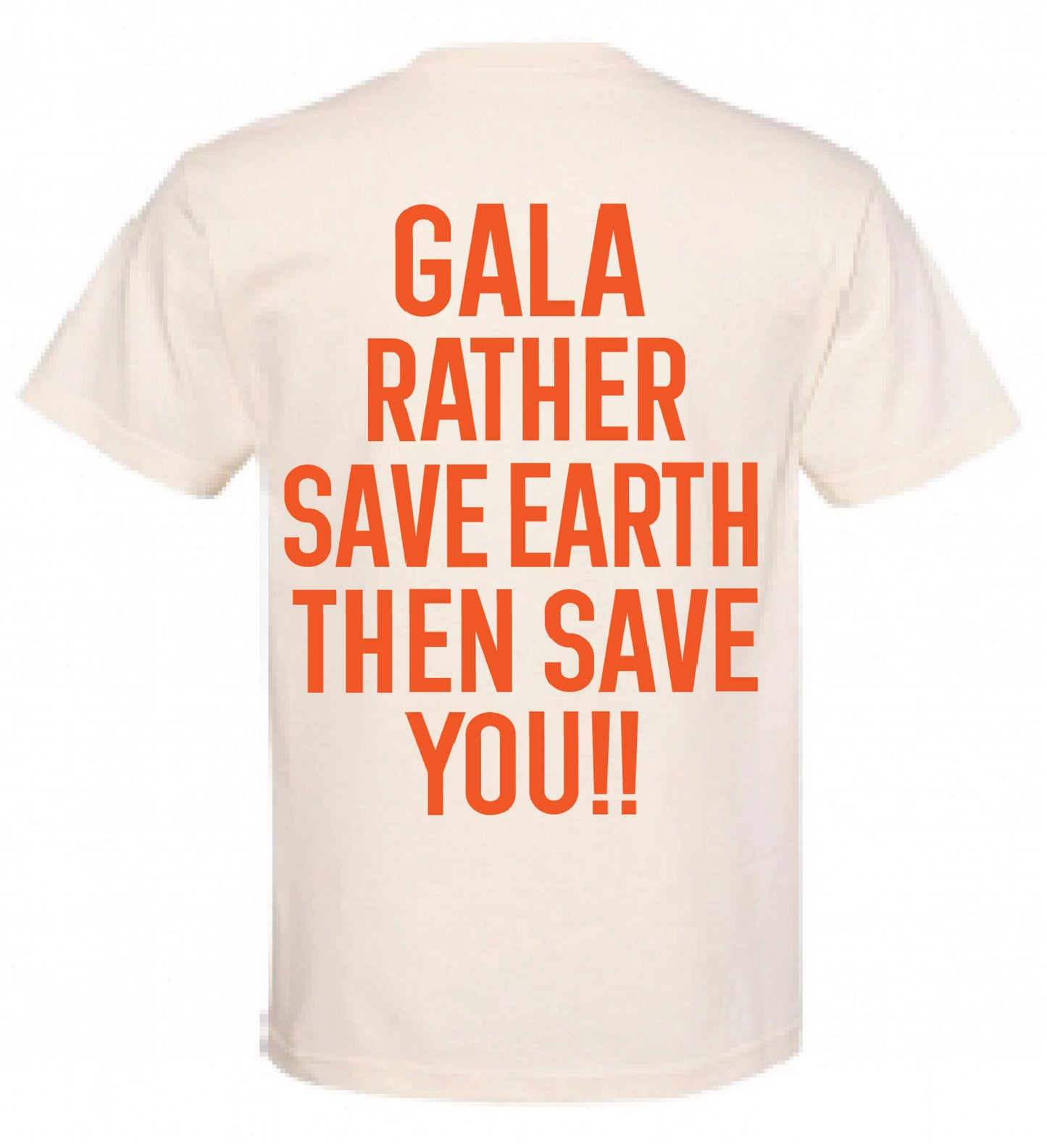 GALA RATHER SAVE EARTH MENS TEE